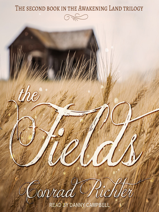 Title details for The Fields by Conrad Richter - Available